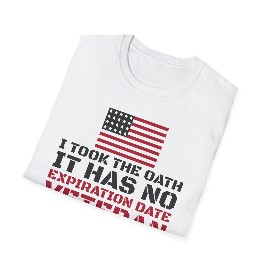 I Took The Oath It Has No Expiration Date Veteran T-Shirt – Gifted Porch, view 5