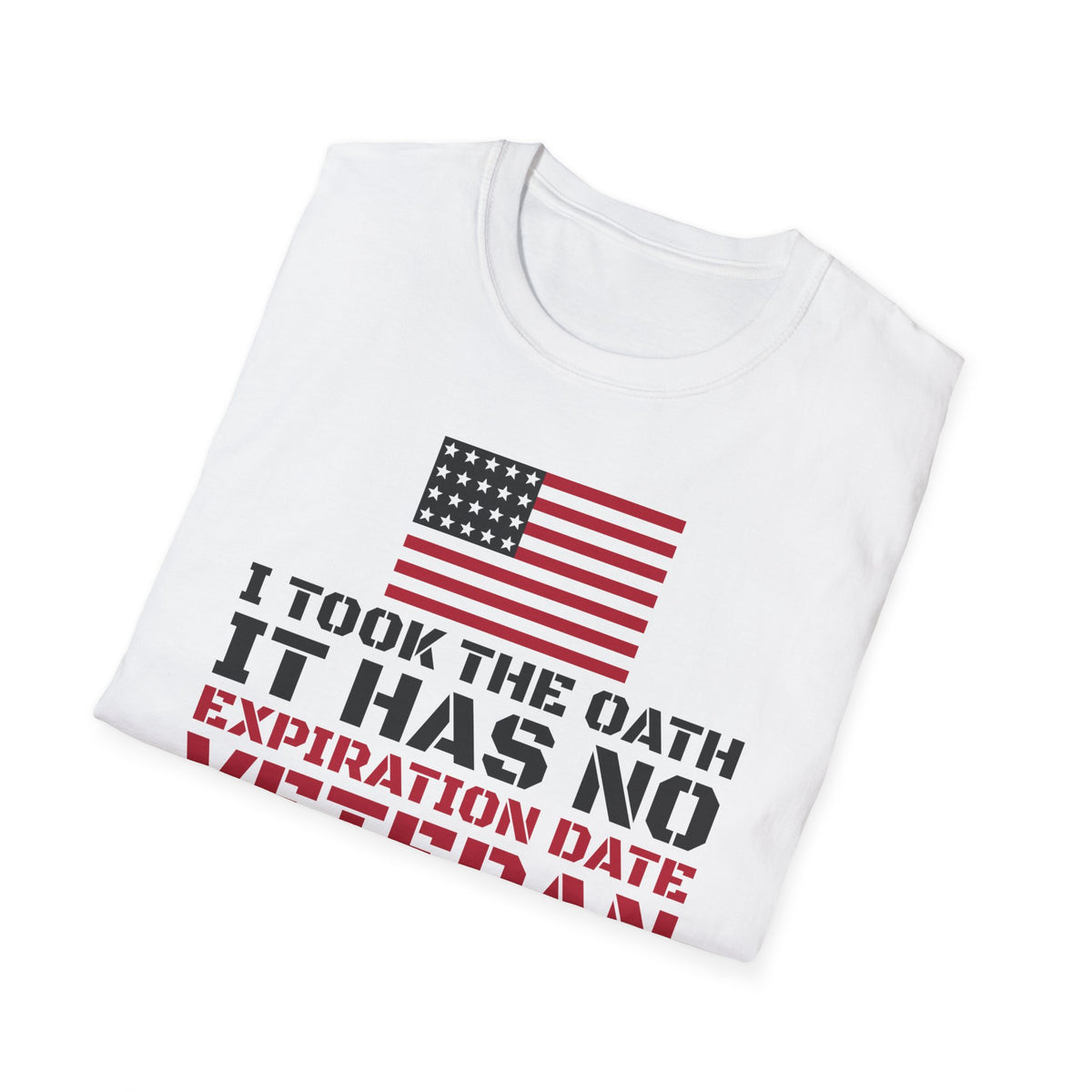 I Took The Oath It Has No Expiration Date Veteran T-Shirt – Gifted Porch, view 5