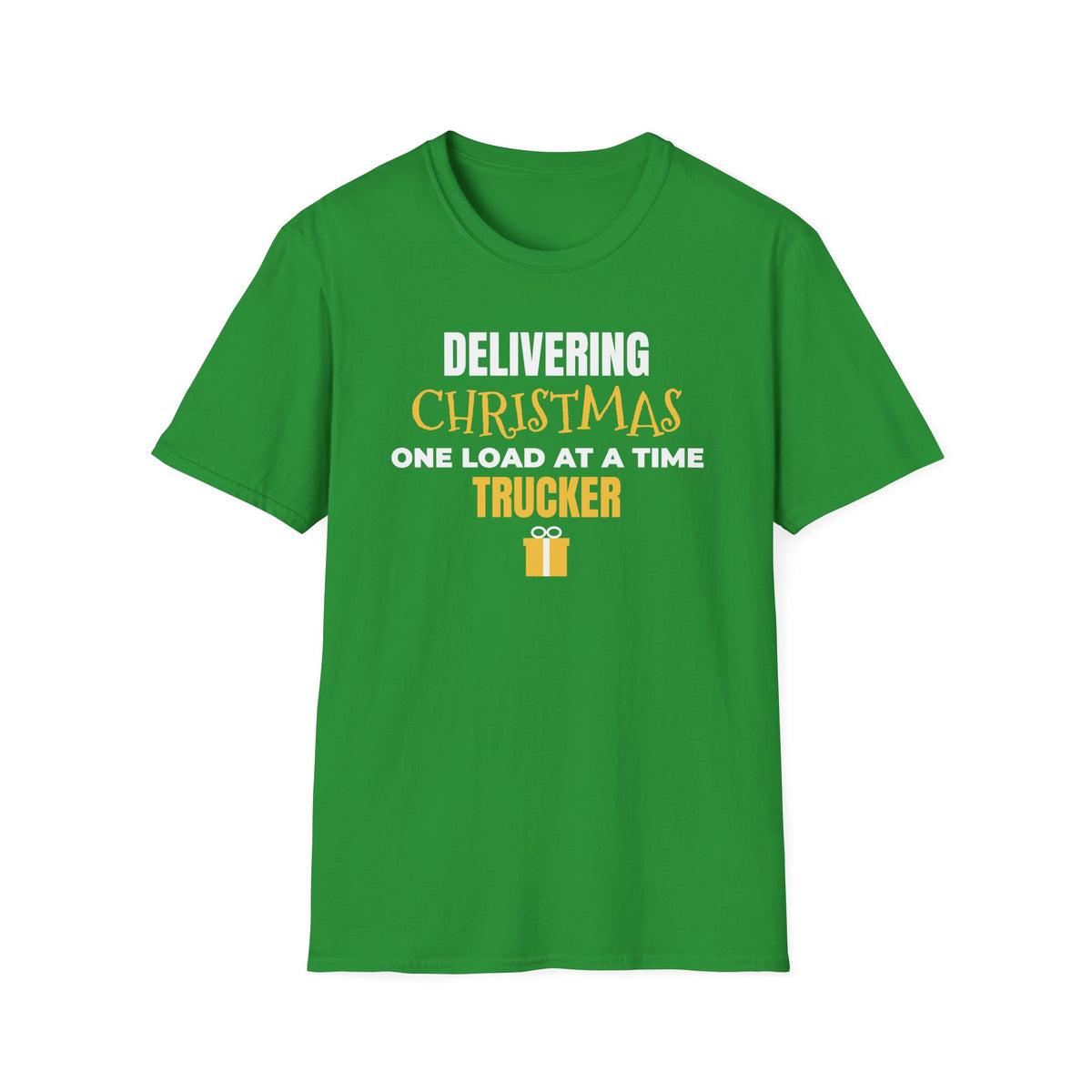 Delivering Christmas One Load At A Time Trucker T-Shirt Truck Driver Gift – Gifted Porch