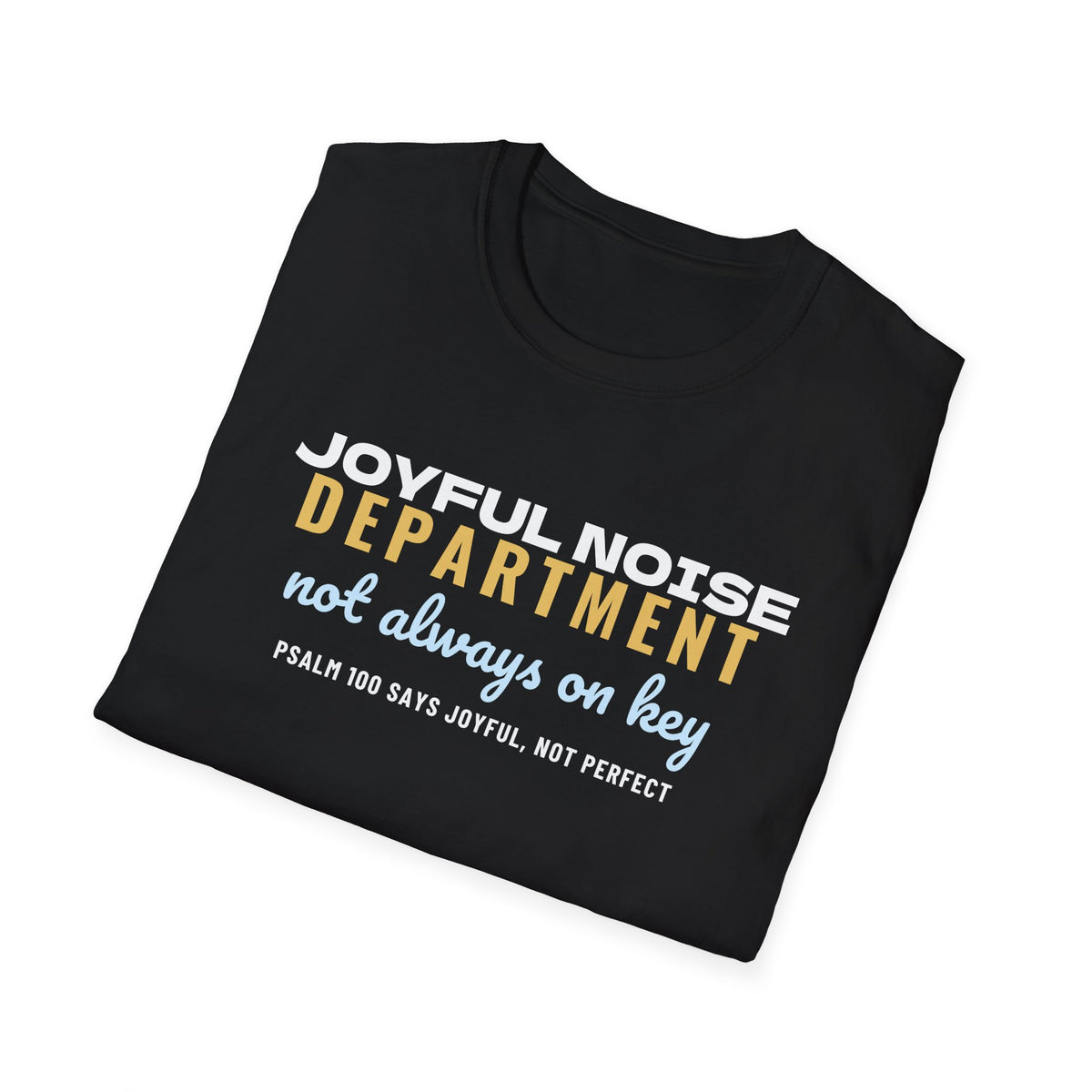 Joyful Noise Department Not Always On Key Choir T-Shirt – Gifted Porch, view 8