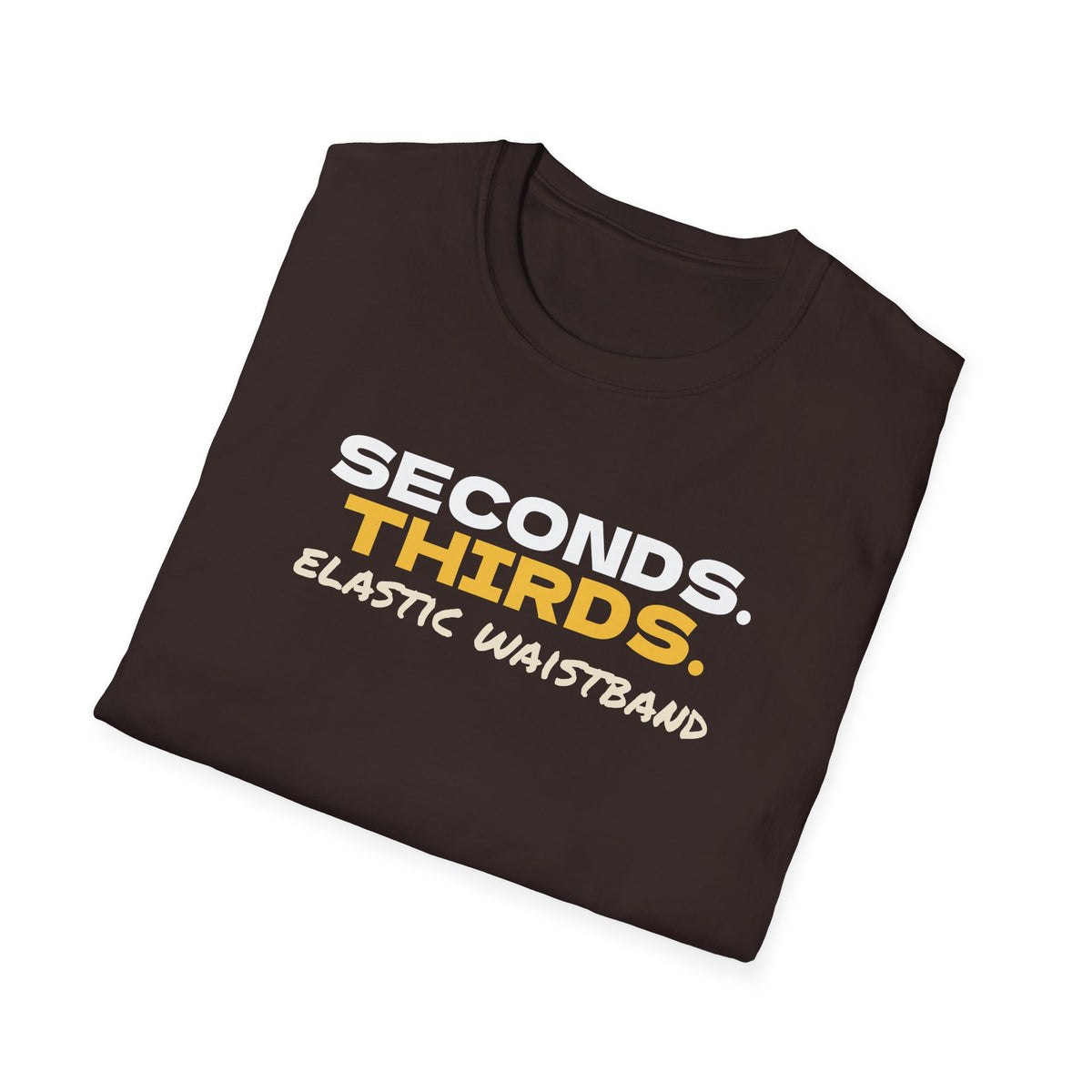 Seconds Thirds Elastic Waistband Funny Thanksgiving T-Shirt – Gifted Porch, view 24