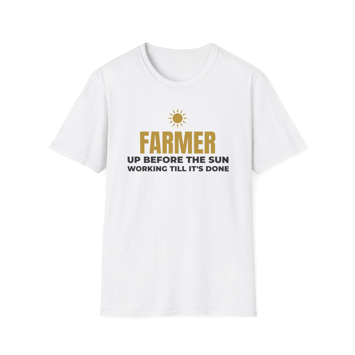 Farmer Up Before The Sun Working Till It's Done T-Shirt Farm Gift Tee – Gifted Porch