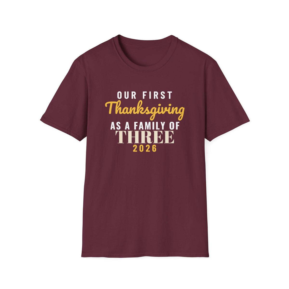 First Thanksgiving As A Family Of Three 2026 T-Shirt – Gifted Porch, view 5