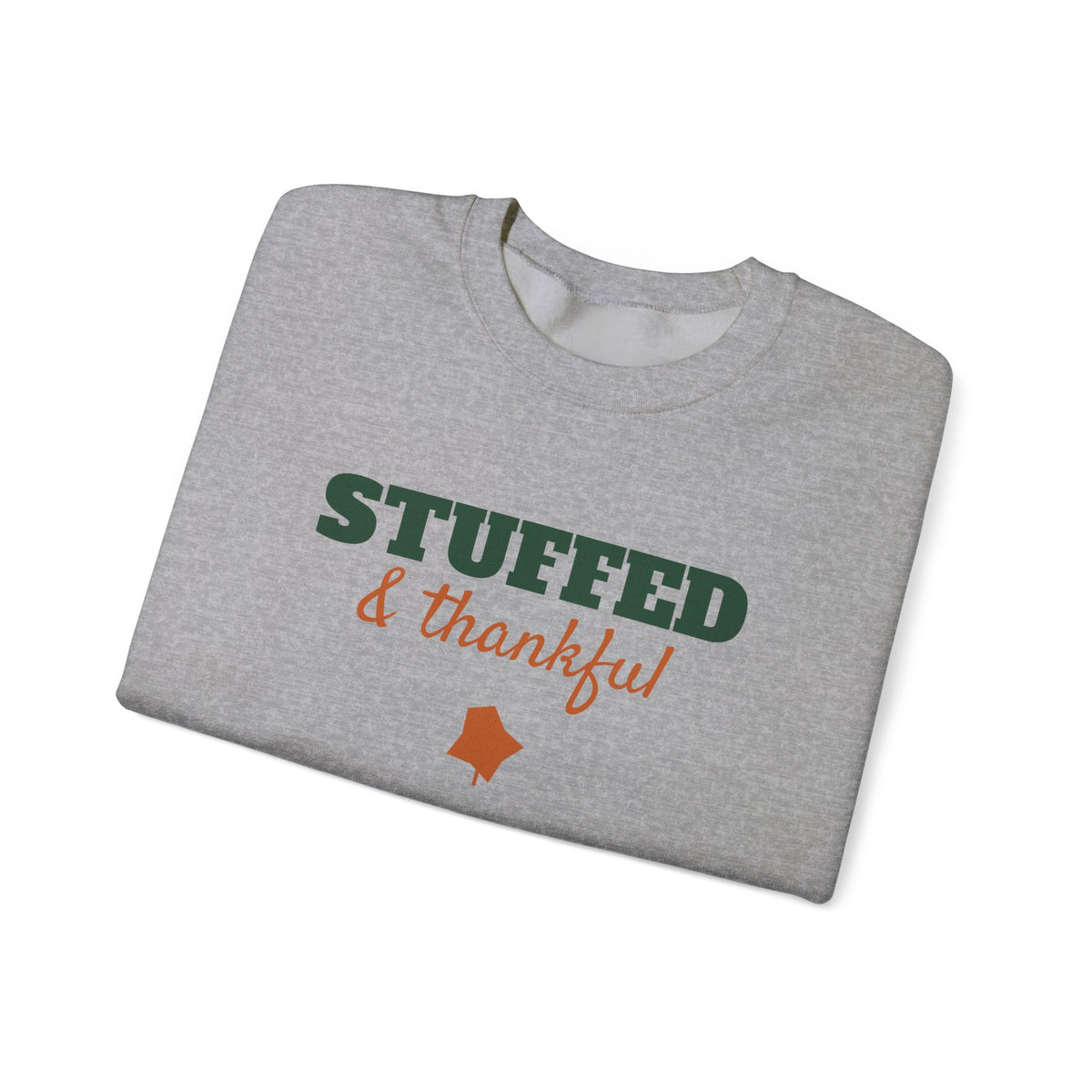 Stuffed and Thankful Sweatshirt