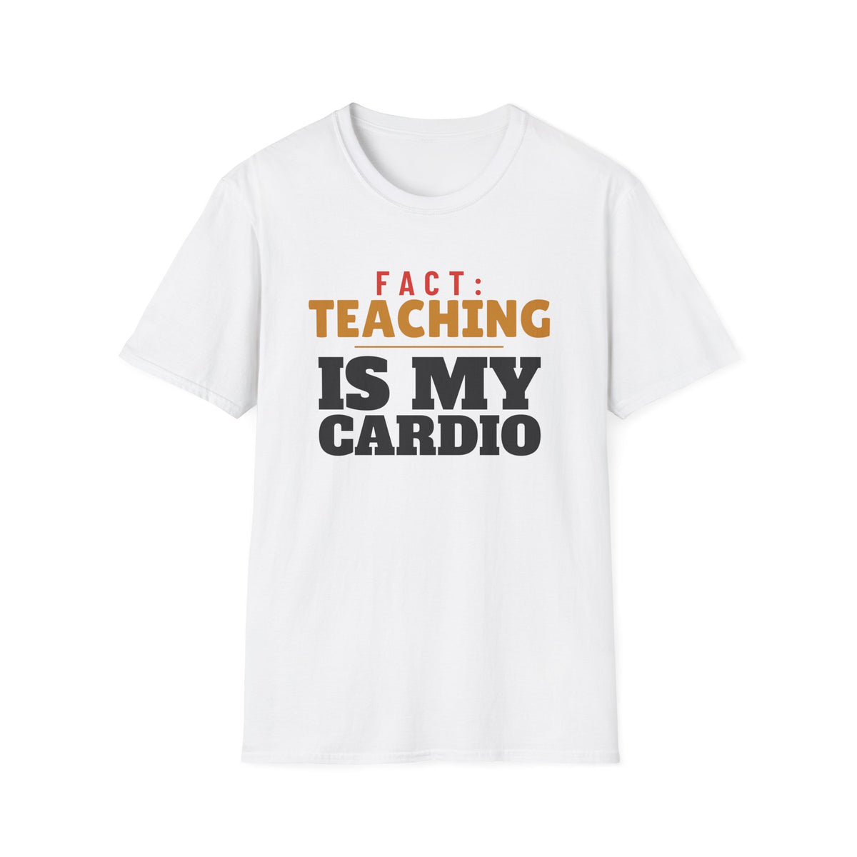 Teaching Is My Cardio Funny Teaching T-Shirt – Gifted Porch, view 1