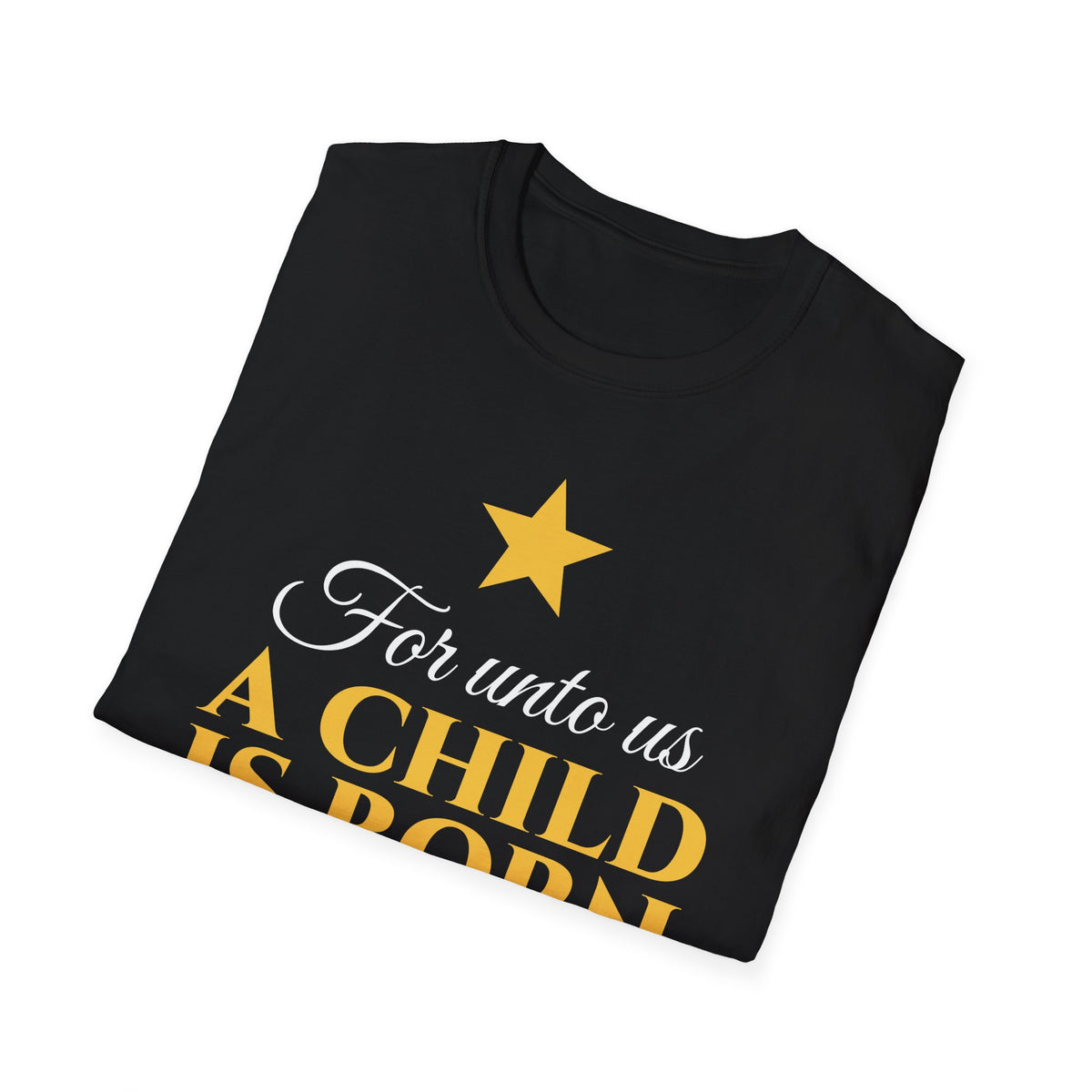 For Unto Us A Child Is Born Isaiah 9:6 Christmas T-Shirt – Gifted Porch, view 10