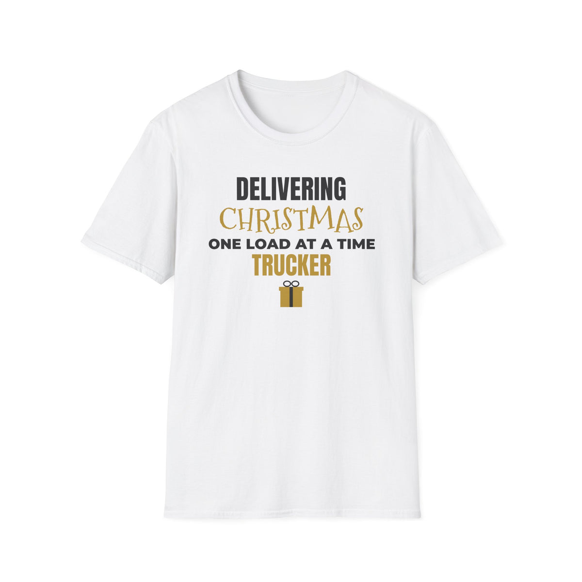 Delivering Christmas One Load At A Time Trucker T-Shirt Truck Driver Gift – Gifted Porch