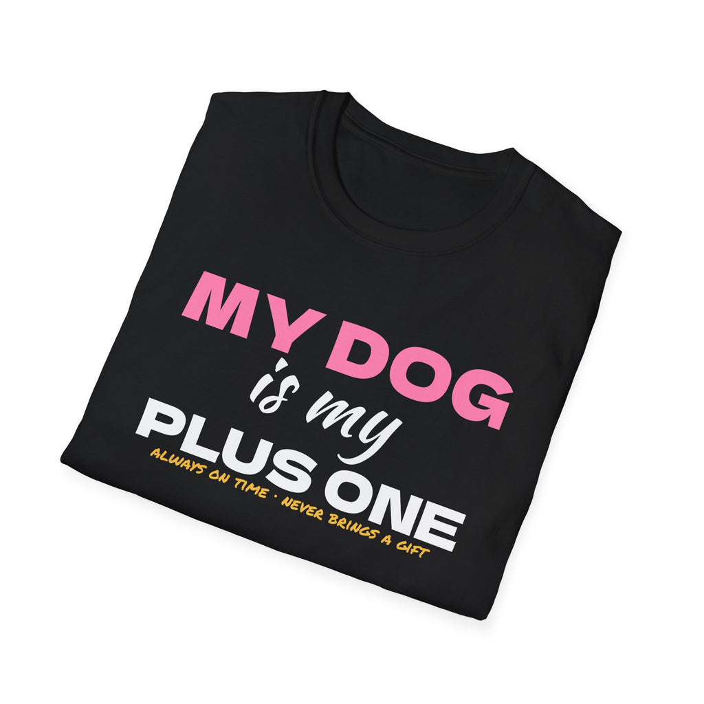 My Dog Is My Plus One Funny Dog Owner T-Shirt – Gifted Porch, view 8