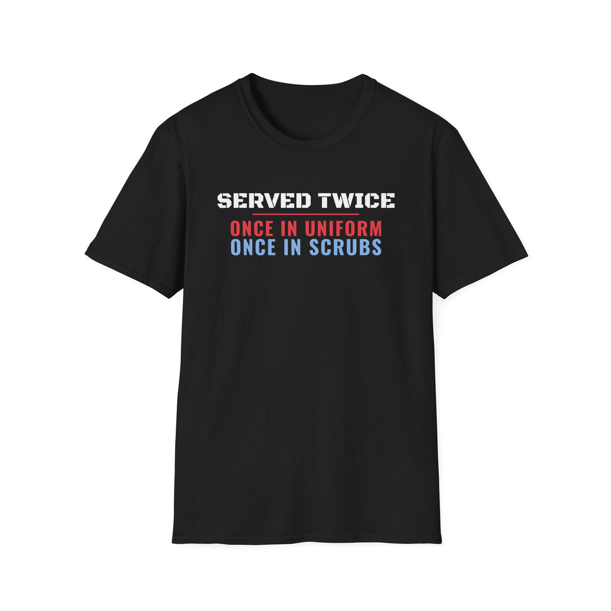 Served Twice In Uniform And In Scrubs Veteran Nurse T-Shirt – Gifted Porch, view 2