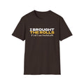 I Brought The Rolls It's All I Was Trusted With T-Shirt – Gifted Porch, view 6