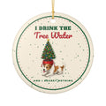I Drink The Tree Water Funny Dog Christmas Ornament – Gifted Porch, view 2