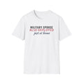 Military Spouse Also Deployed Just At Home T-Shirt – Gifted Porch, view 1