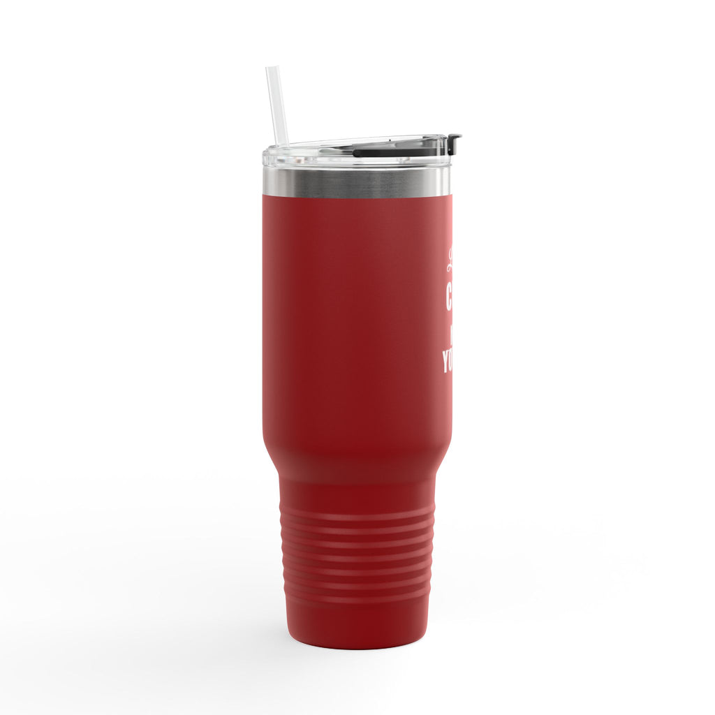 Not Yours Custom 40oz Tumbler