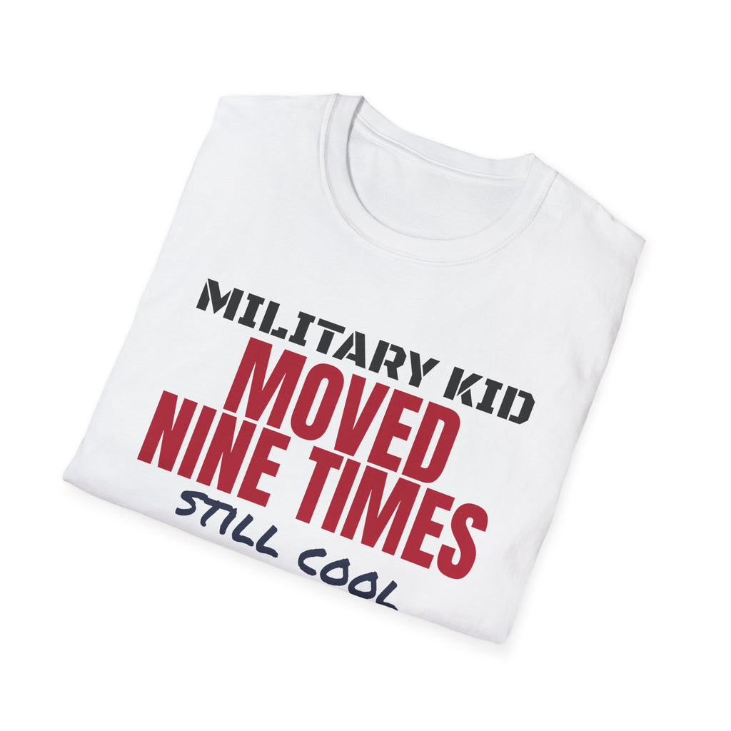 Military Kid Moved Nine Times Still Cool T-Shirt – Gifted Porch, view 5