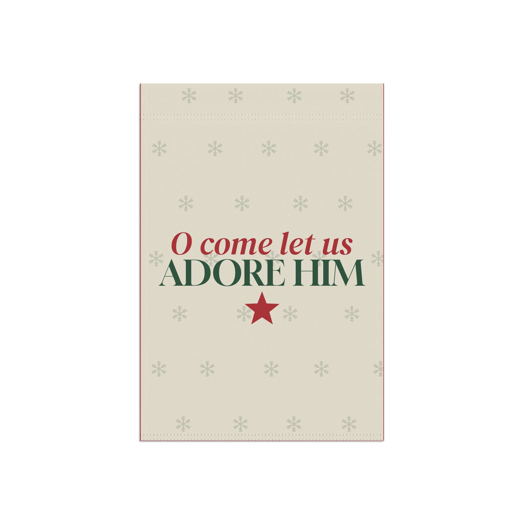 O Come Let Us Adore Him Christmas Garden Flag