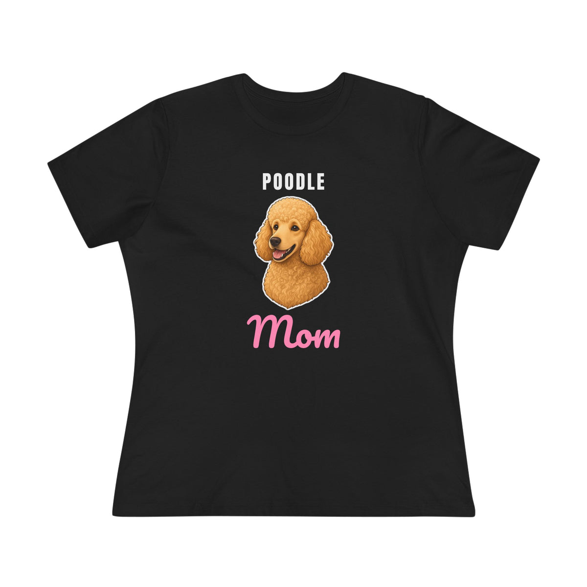 Poodle Dog Mom Women's Tee