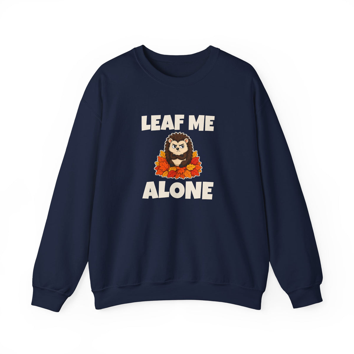 Leaf Me Alone Sweatshirt