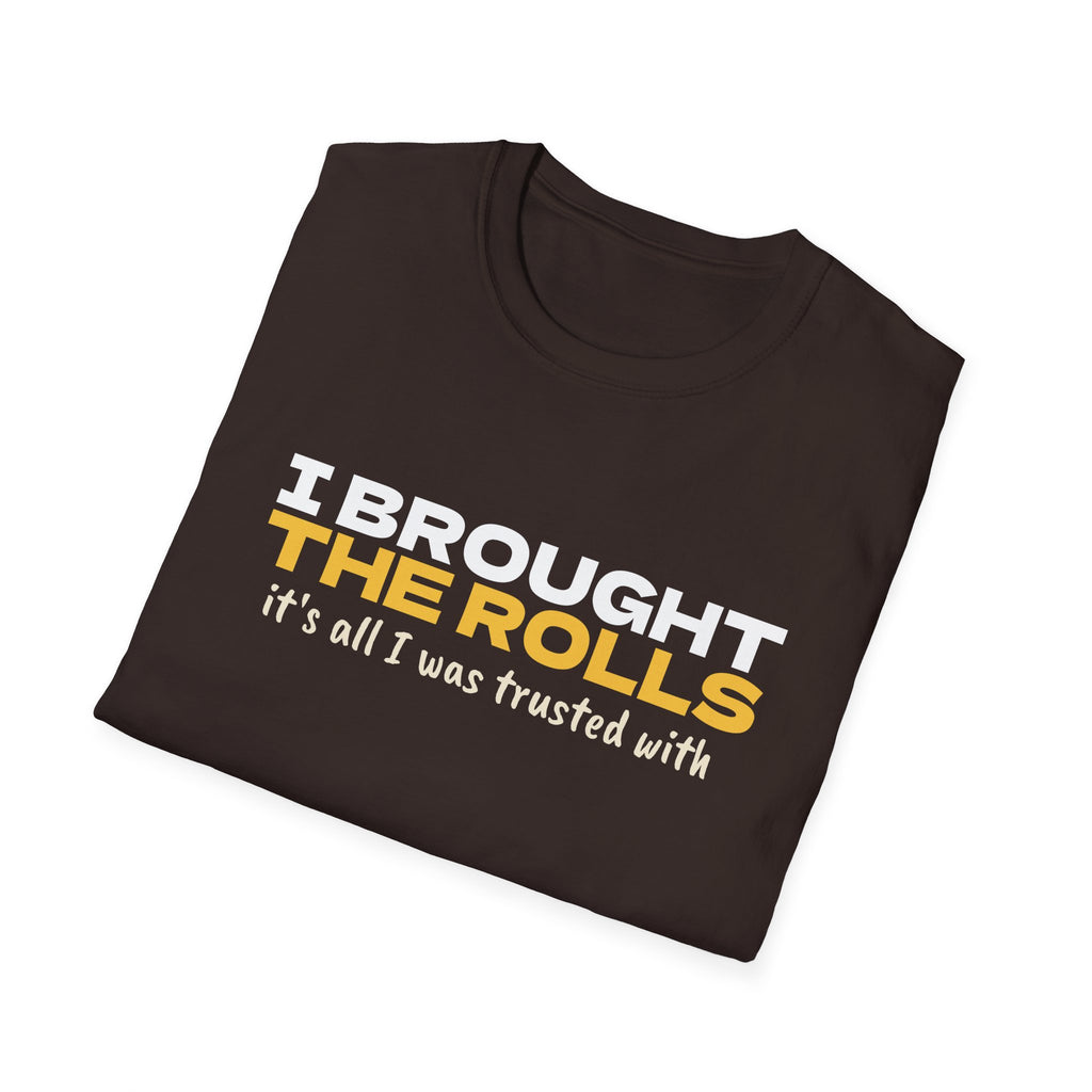 I Brought The Rolls It's All I Was Trusted With T-Shirt – Gifted Porch, view 24