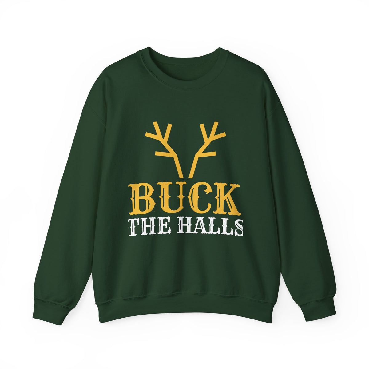 Buck The Halls Christmas Sweatshirt