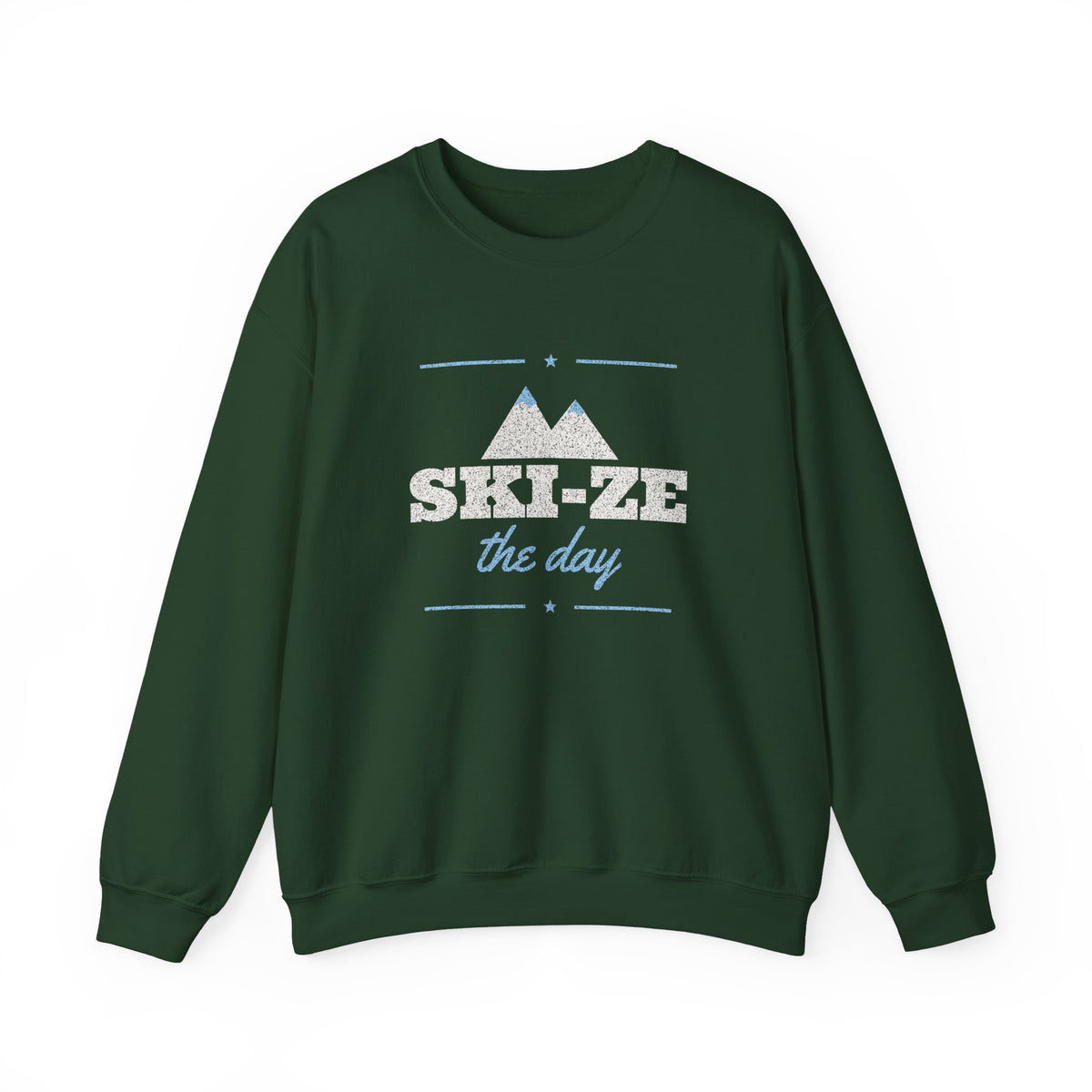 Ski-ze the Day Sweatshirt