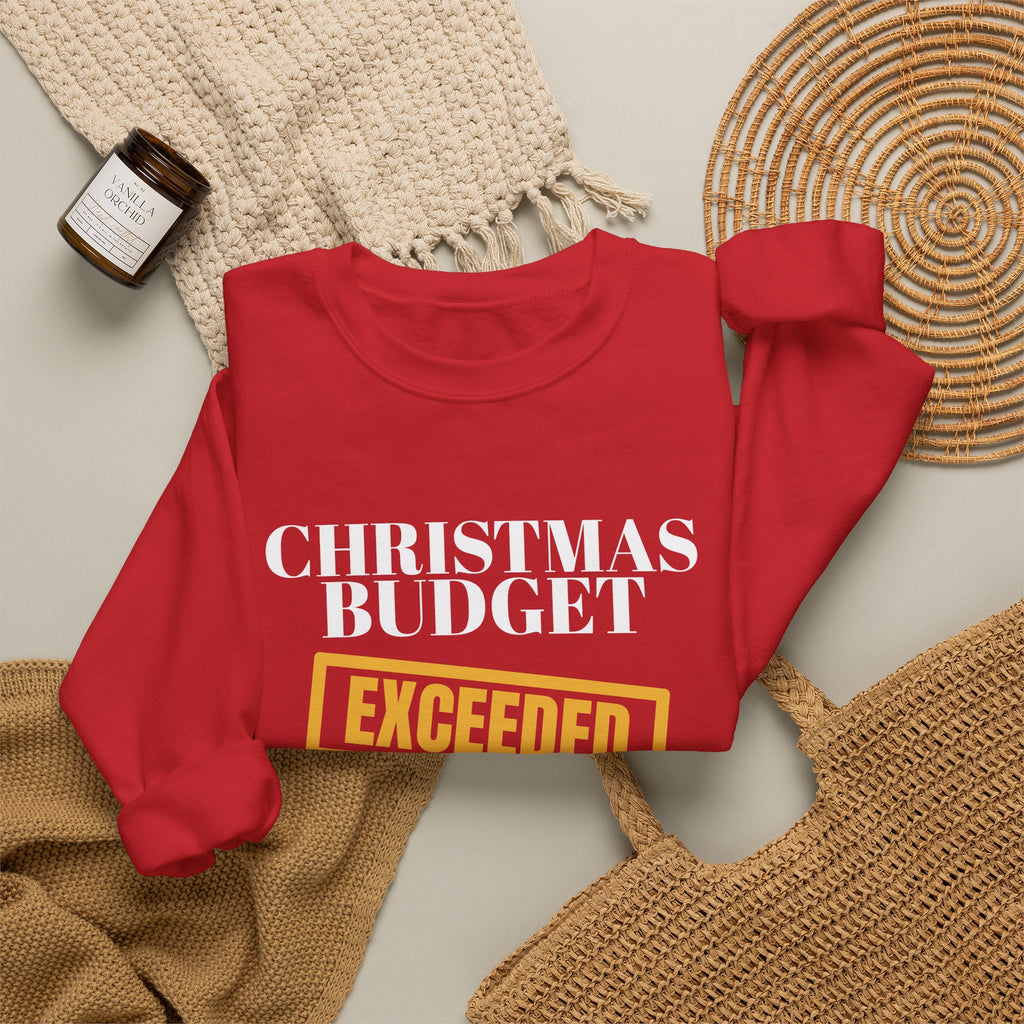 Christmas Budget Exceeded Sweatshirt
