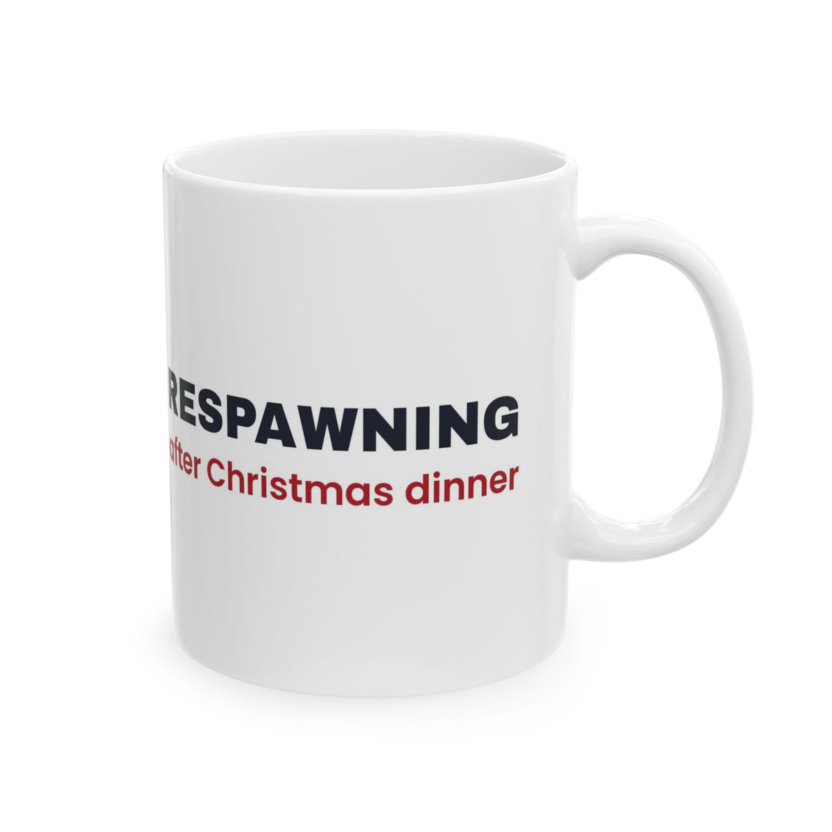 Respawning After Christmas Dinner Mug