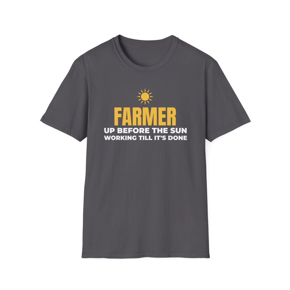 Farmer Up Before The Sun Working Till It's Done T-Shirt Farm Gift Tee – Gifted Porch