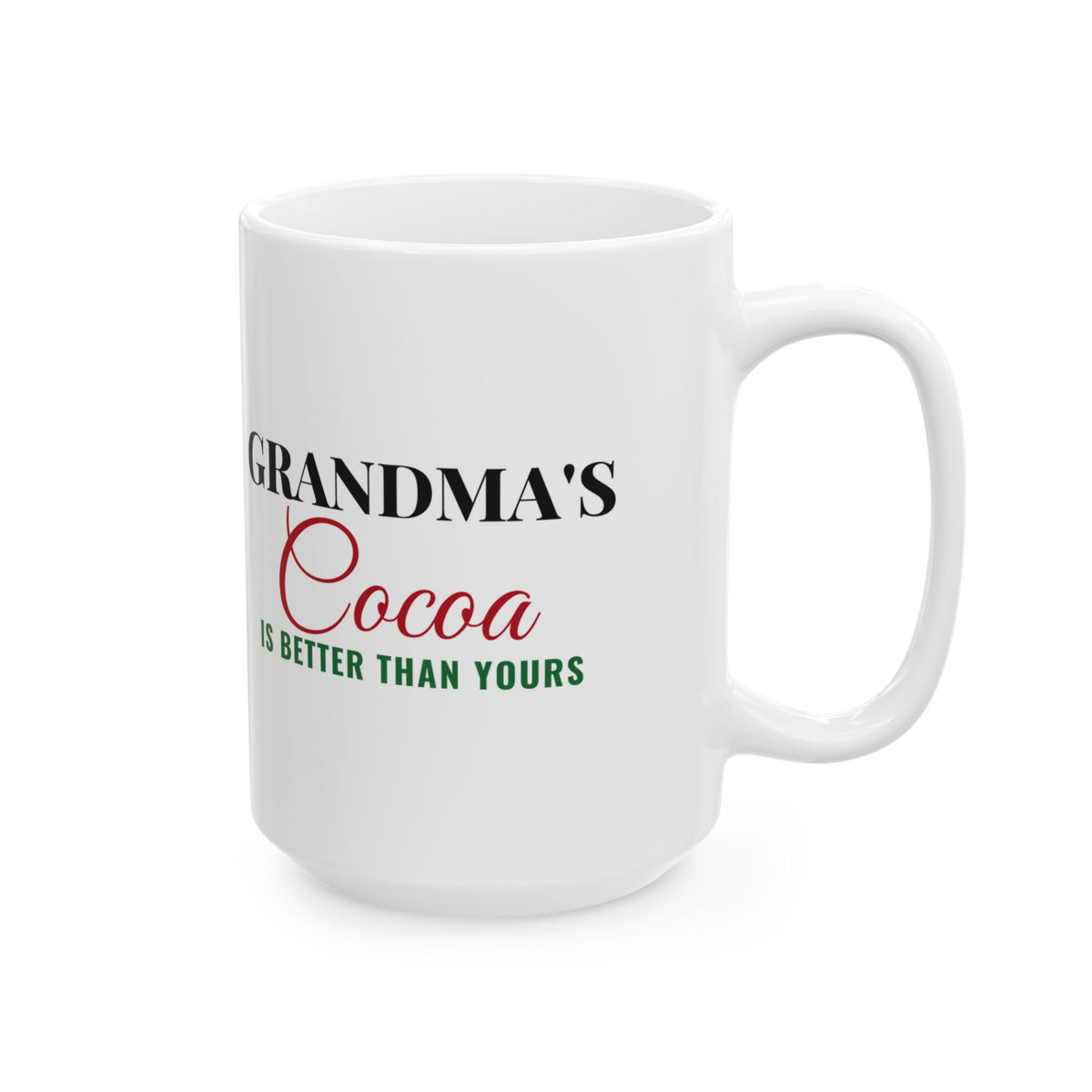 Grandma's Cocoa Is Better Than Yours Christmas Mug – Gifted Porch, view 8