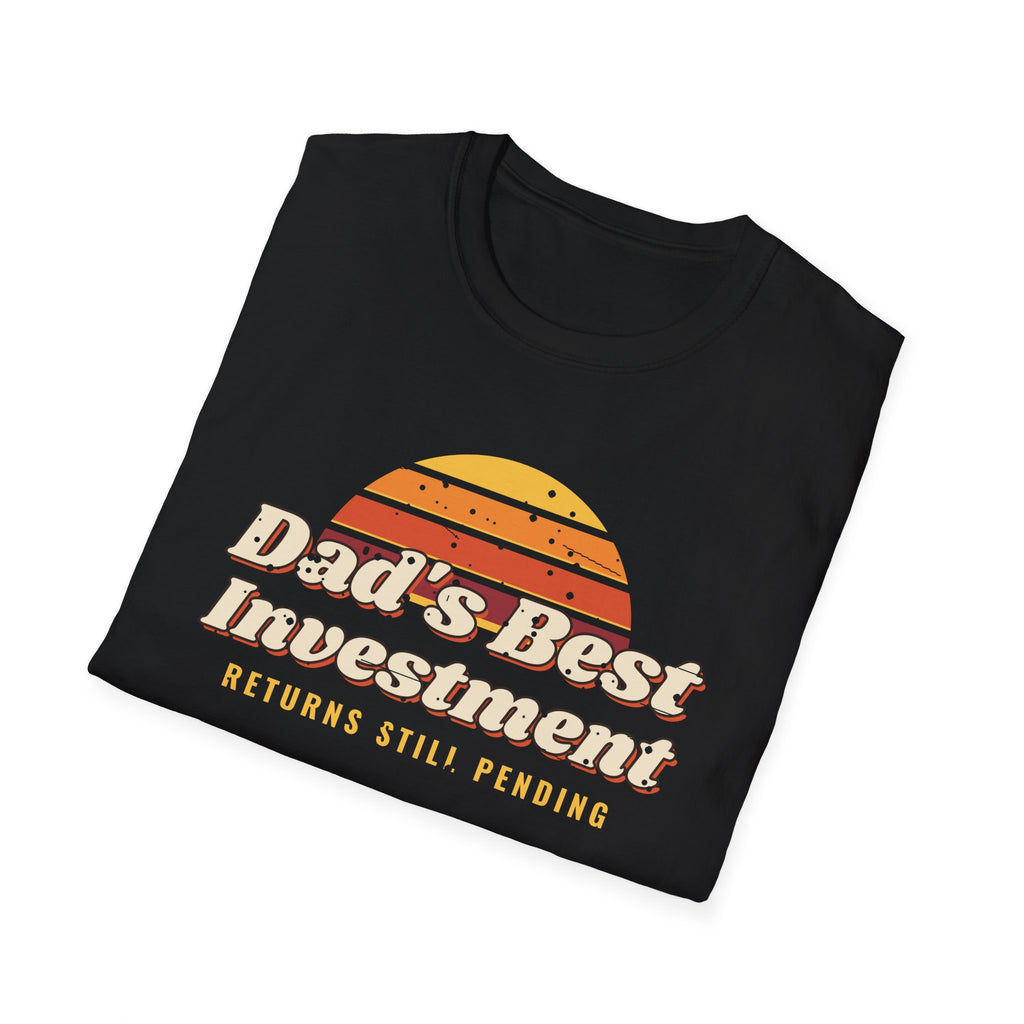 Dad's Best Investment Tee