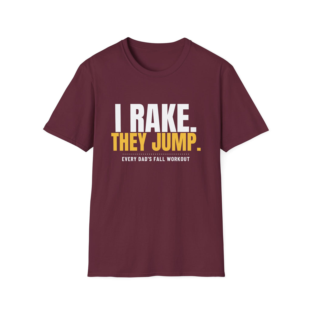 I Rake They Jump Funny Fall Dad T-Shirt – Gifted Porch, view 5