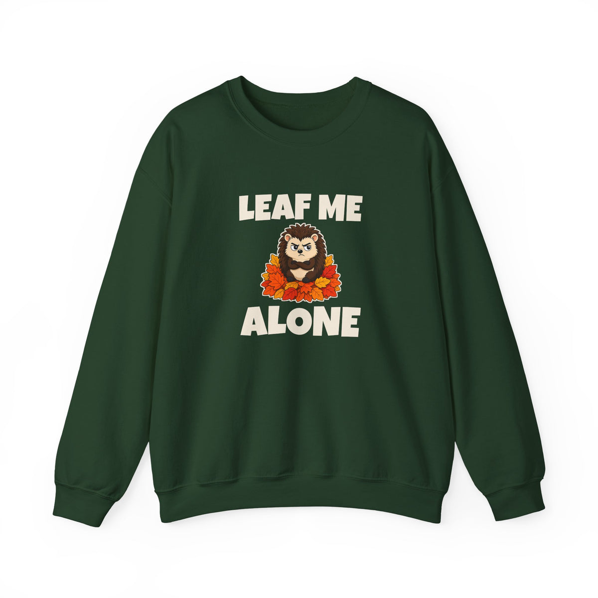 Leaf Me Alone Sweatshirt