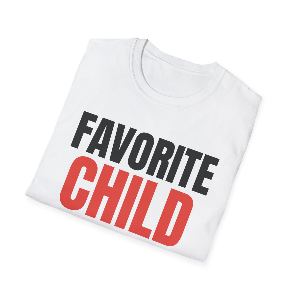 Favorite Child (Self-Appointed) Tee