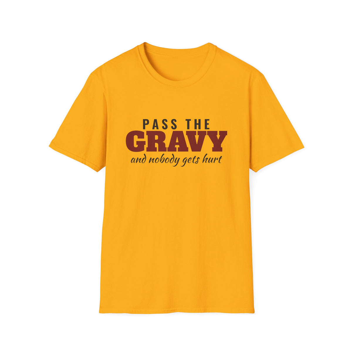 Pass The Gravy And Nobody Gets Hurt Thanksgiving T-Shirt – Gifted Porch, view 3