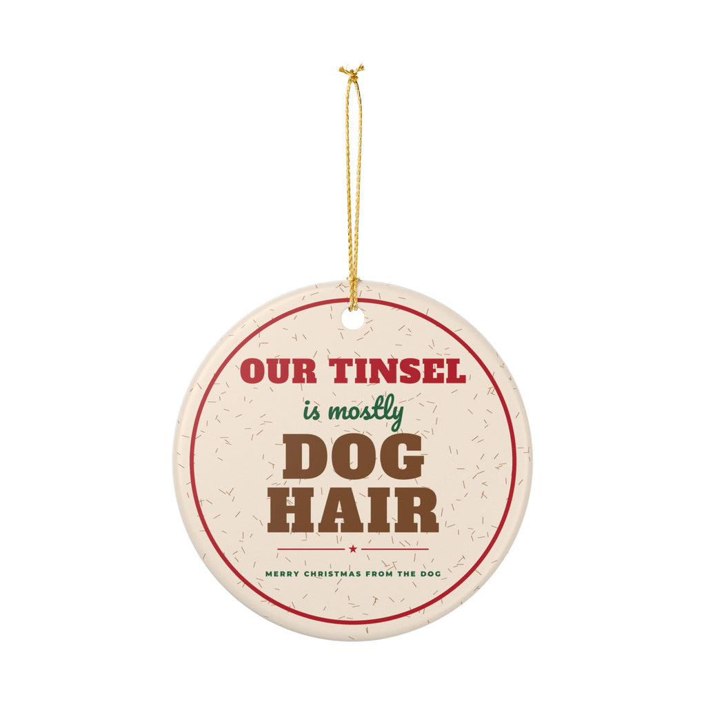 Our Tinsel Is Mostly Dog Hair Funny Dog Christmas Ornament – Gifted Porch, view 4