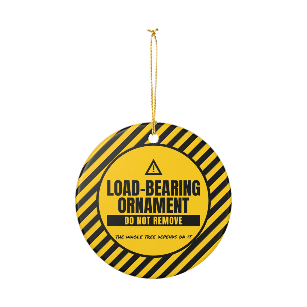 Load Bearing Ornament Do Not Remove Funny Christmas Ornament – Gifted Porch, view 4