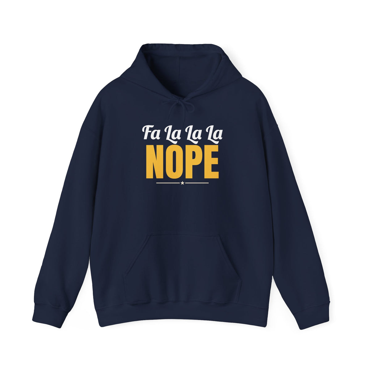 Fa La La La Nope Christmas Hoodie