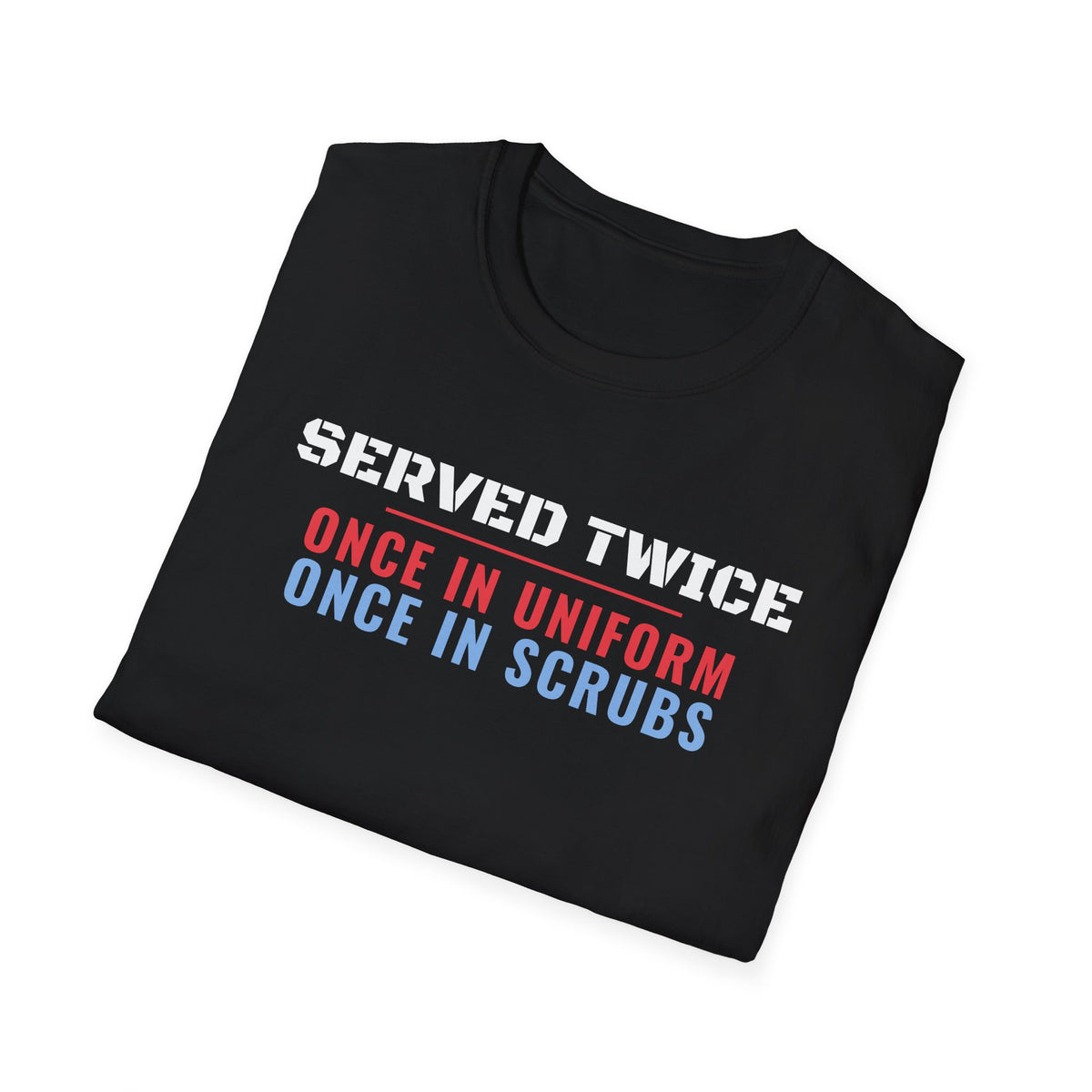 Served Twice In Uniform And In Scrubs Veteran Nurse T-Shirt – Gifted Porch, view 8