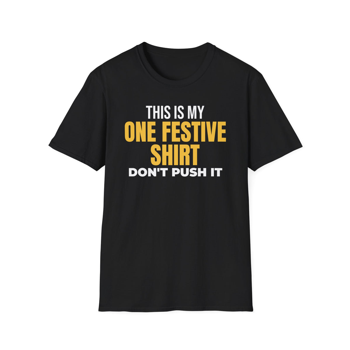 This Is My One Festive Shirt Don't Push It Christmas T-Shirt – Gifted Porch, view 2