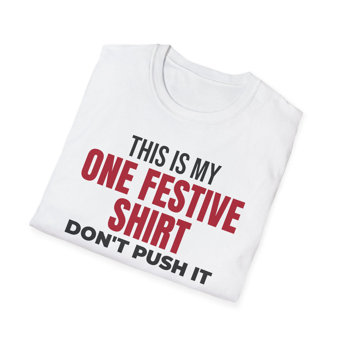 This Is My One Festive Shirt Don't Push It Christmas T-Shirt – Gifted Porch, view 7