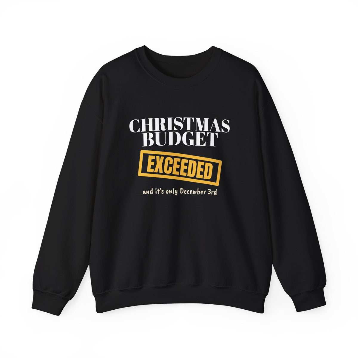 Christmas Budget Exceeded Sweatshirt