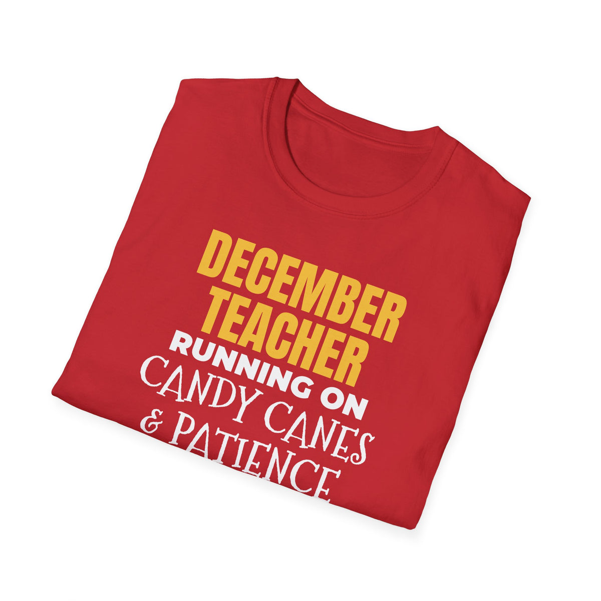 December Teacher Candy Canes And Patience T-Shirt – Gifted Porch, view 16