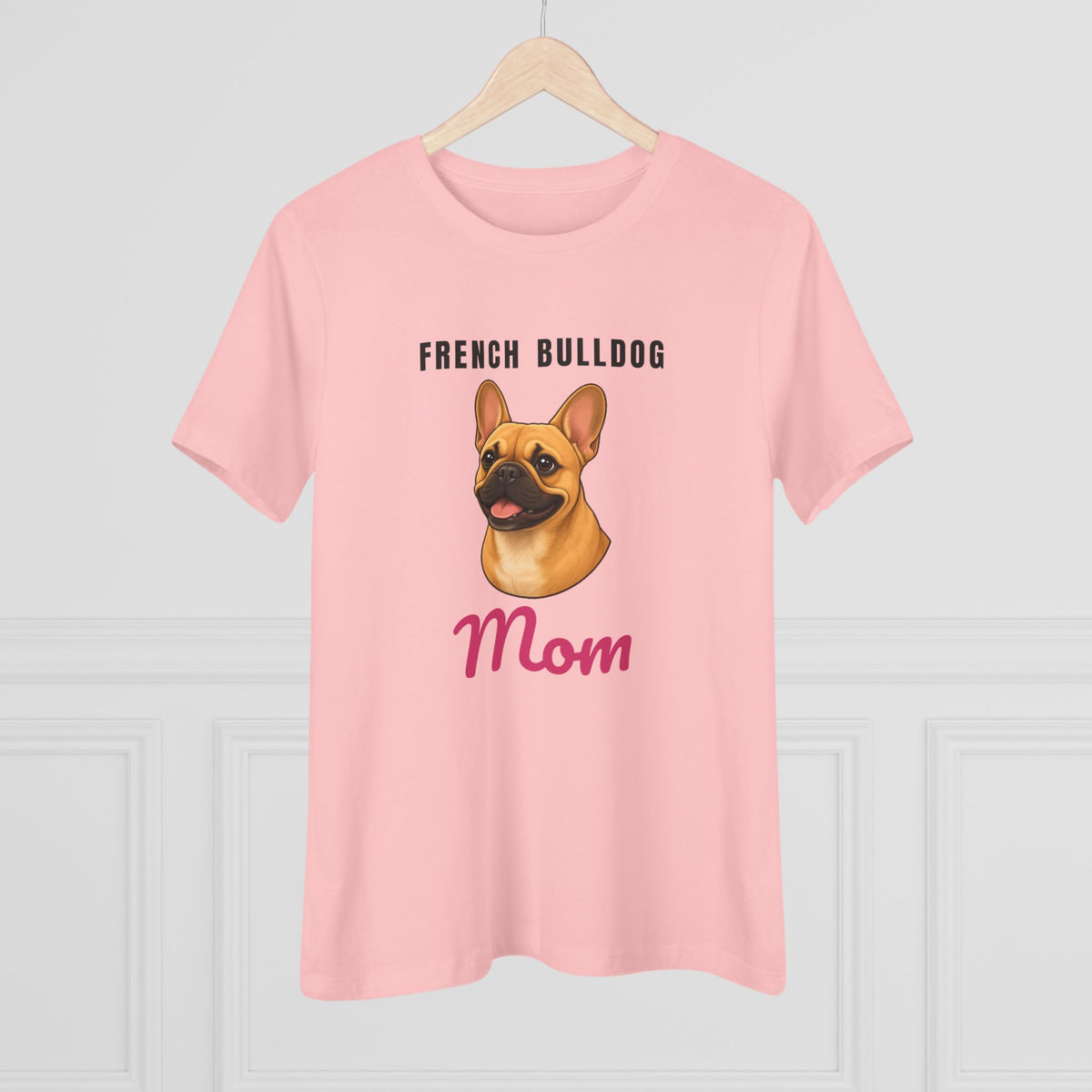French Bulldog Dog Mom Women's Tee