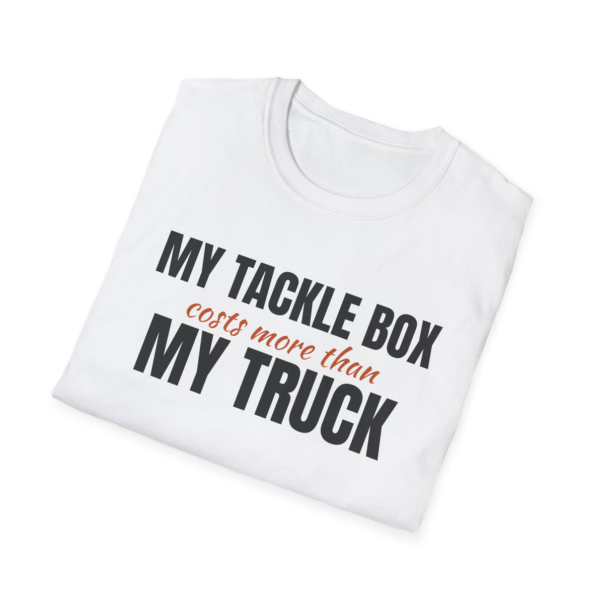 My Tackle Box Costs More Than My Truck Funny Fishing T-Shirt – Gifted Porch, view 5