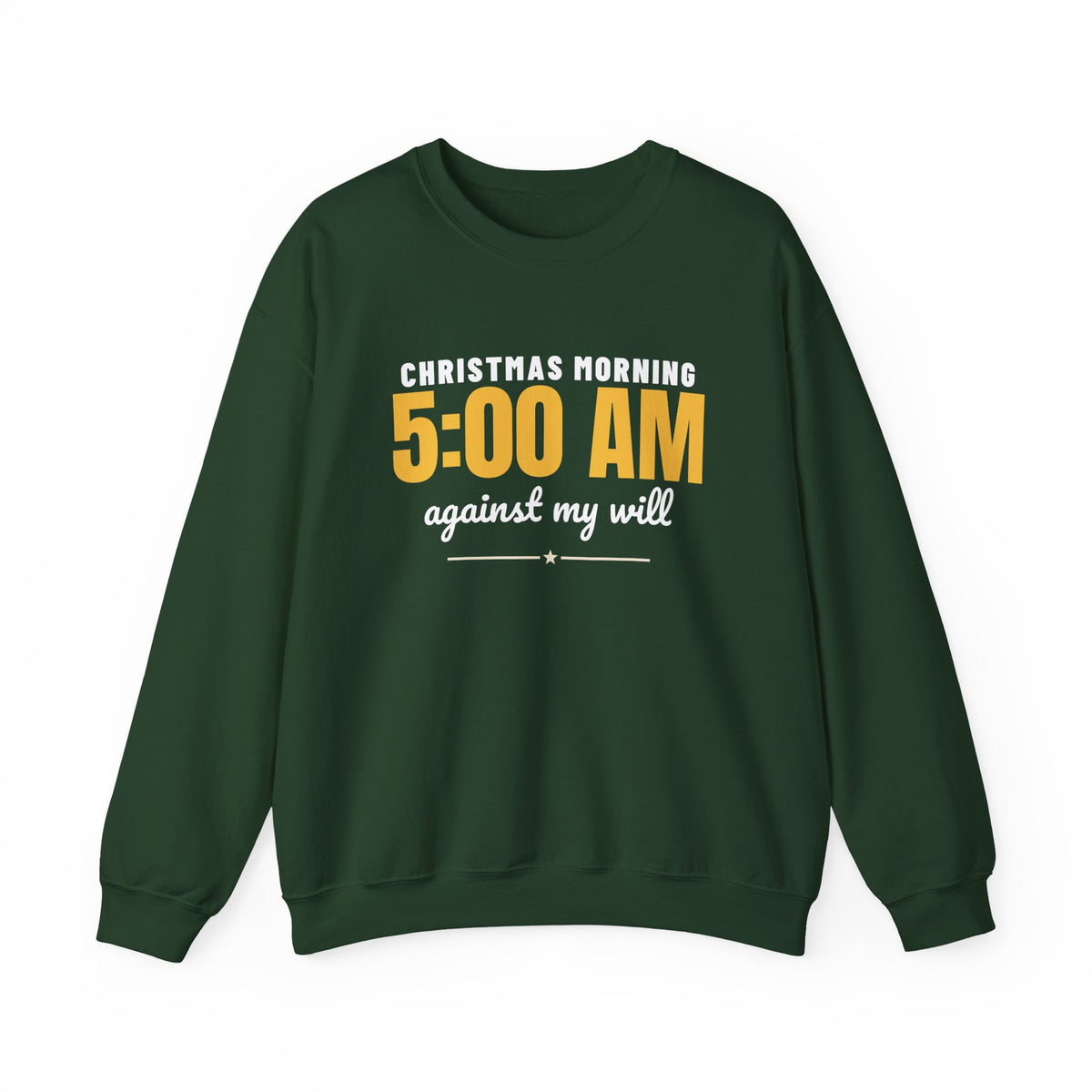 Christmas Morning 5 AM Sweatshirt