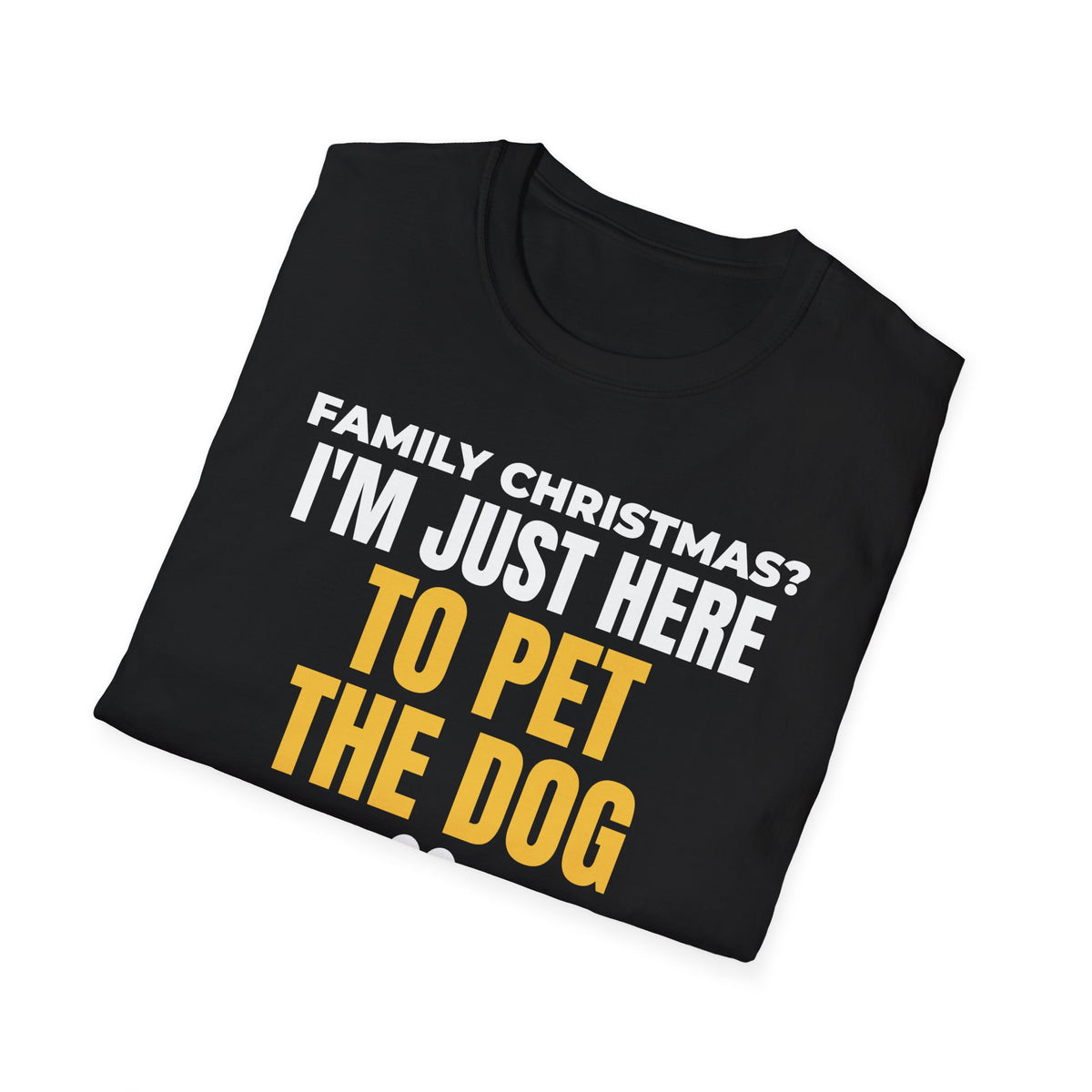 I'm Just Here To Pet The Dog Christmas T-Shirt – Gifted Porch, view 10