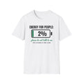 Energy For People 2 Percent Funny Introvert T-Shirt – Gifted Porch, view 1