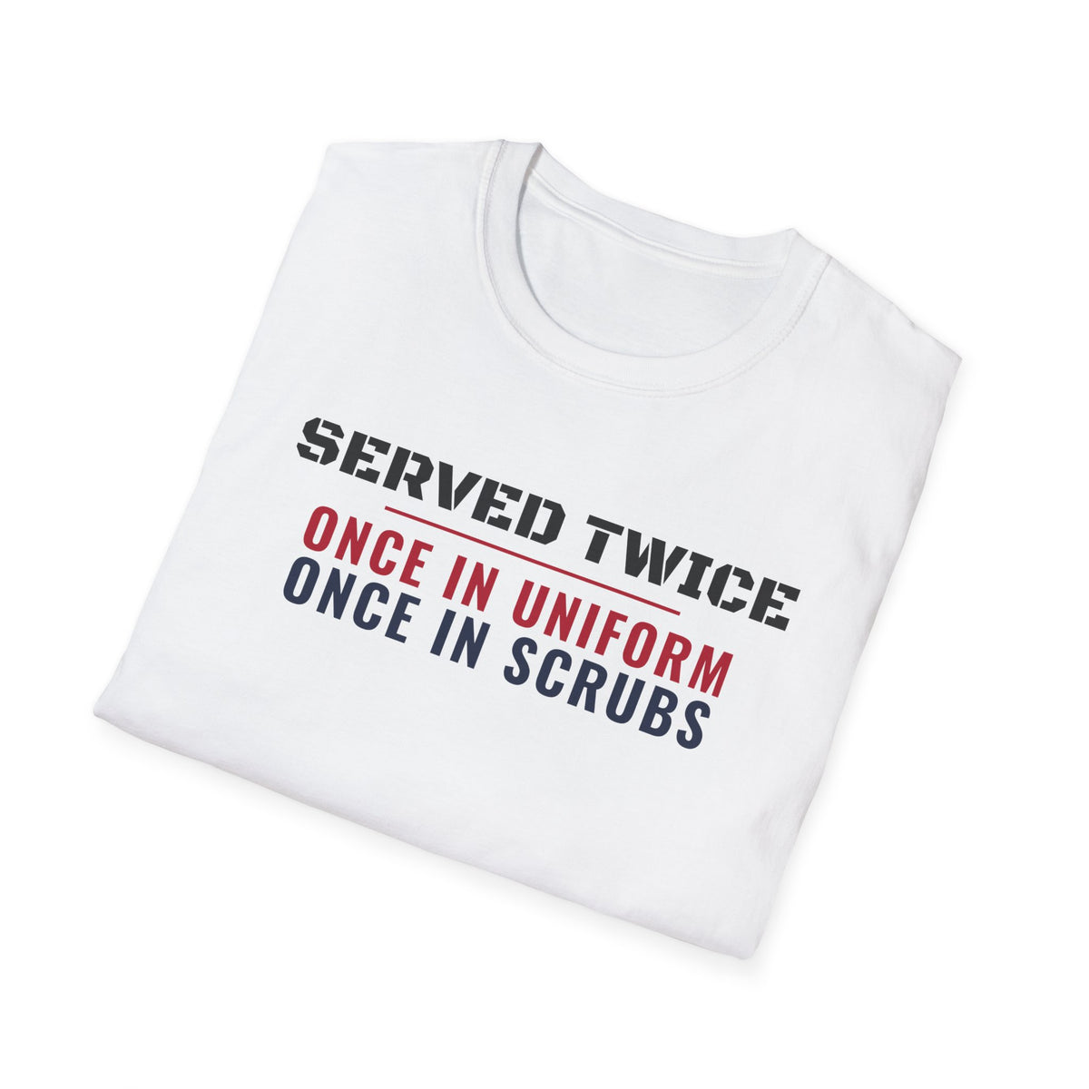 Served Twice In Uniform And In Scrubs Veteran Nurse T-Shirt – Gifted Porch, view 5
