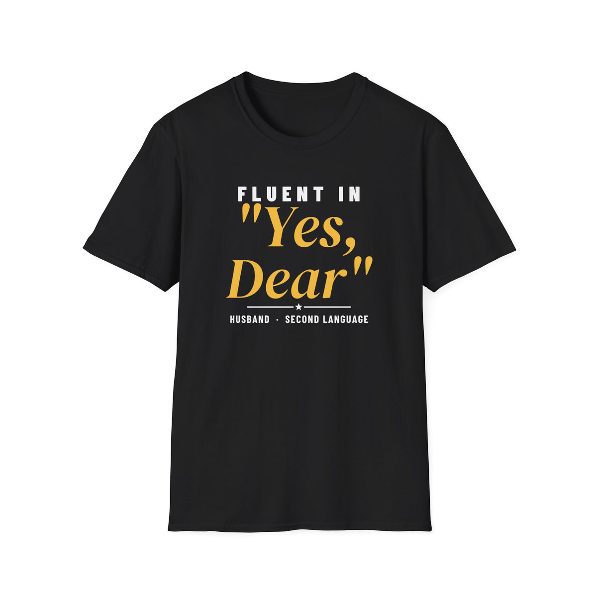 Fluent In Yes Dear Funny Husband T-Shirt – Gifted Porch, view 2