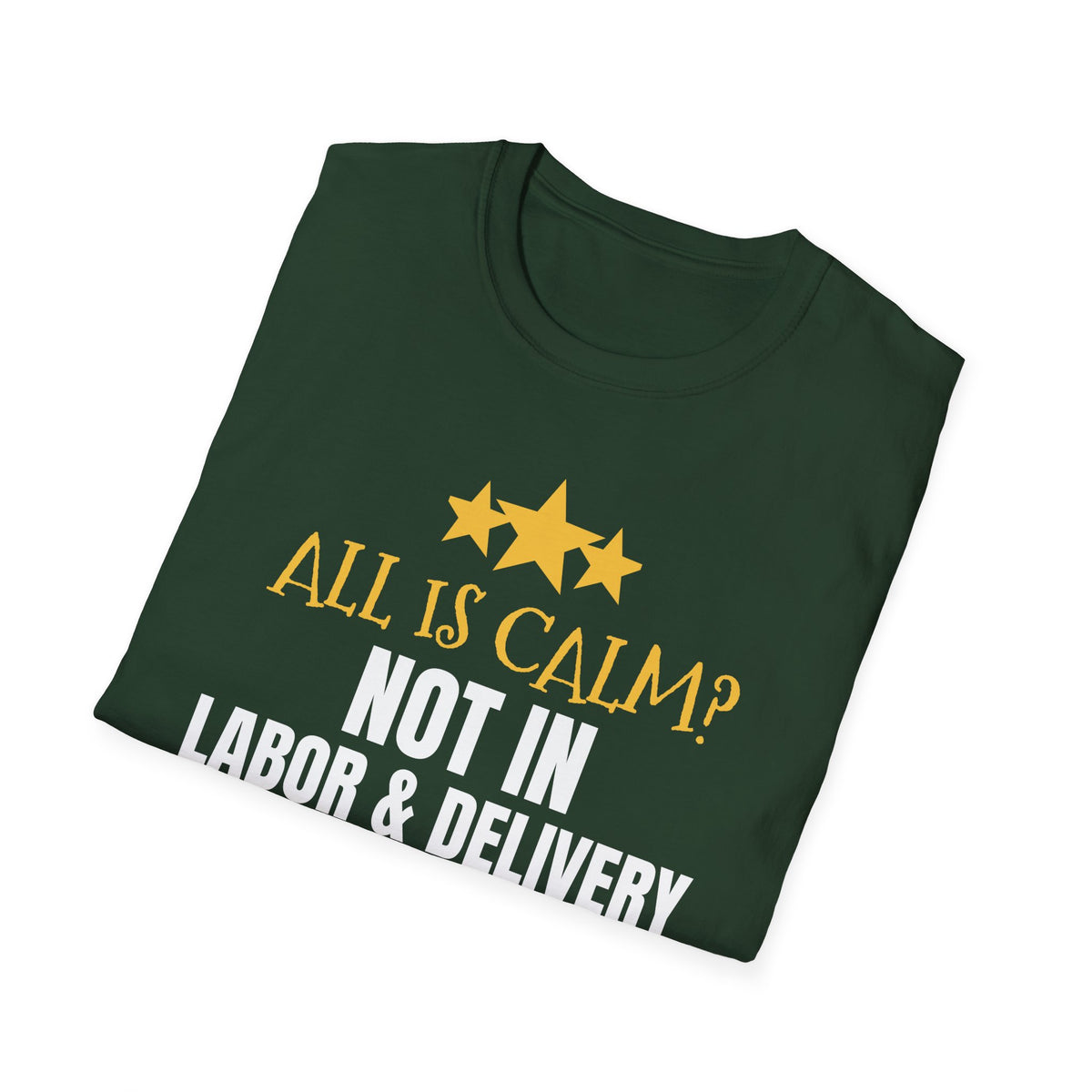 All Is Calm Not In L&D Nurse Christmas T-Shirt – Gifted Porch, view 13