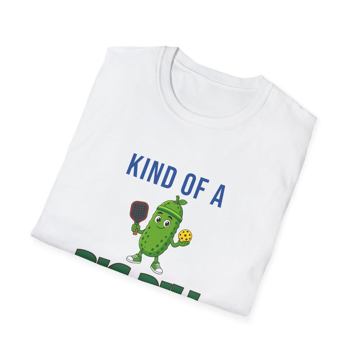Kind of a Big Dill Tee